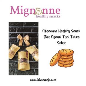 Mignonne Healthy Snack, Bisa Ngemil Tapi Tetep Sehat