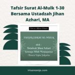 Tafsir Surat Al-Mulk 1-30 Bersama Ustadzah Jihan Azhari, MA