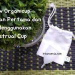 Review Organicup: Pengalaman Pertama dan Tips Menggunakan Menstrual Cup
