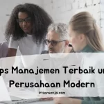 7 Tips Manajemen Terbaik untuk Perusahaan Modern