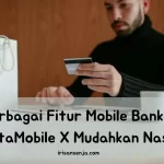Berbagai Fitur Mobile Banking PermataMobile X Mudahkan Nasabah!