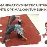 8 Manfaat Gymnastic untuk Anak, Bantu Optimalkan Tumbuh Kembang