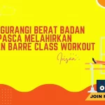 Mengurangi Berat Badan Pasca Melahirkan dengan Barre Class Workout