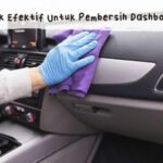 7 Produk Efektif Untuk Pembersih Dashboard Mobil
