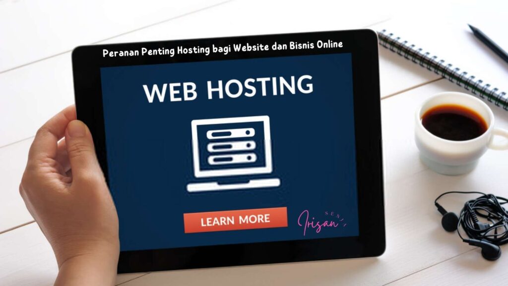 peranan penting hosting bagi website dan bisnis online