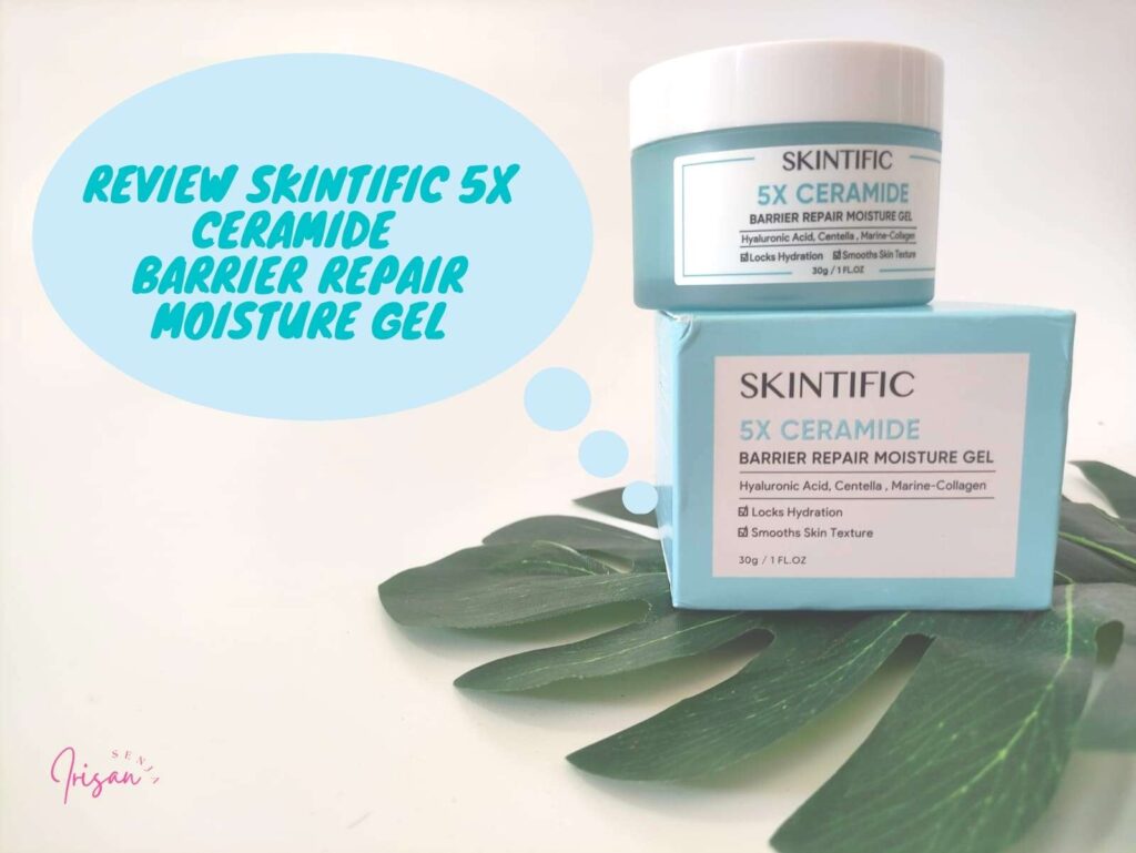 review skintific 5X ceramide barrier moisture gel