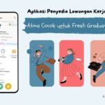 Aplikasi Penyedia Lowongan Kerja, Atma Cocok untuk Fresh Graduate
