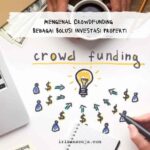 Crowdfunding solusi investasi propert