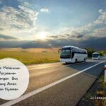 Tips Melakukan Perjalanan Dengan  Bus yang Aman dan Nyaman