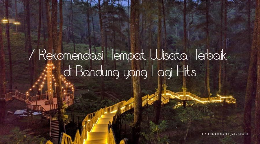 Rekomendasi tempat wisata Bandung hits