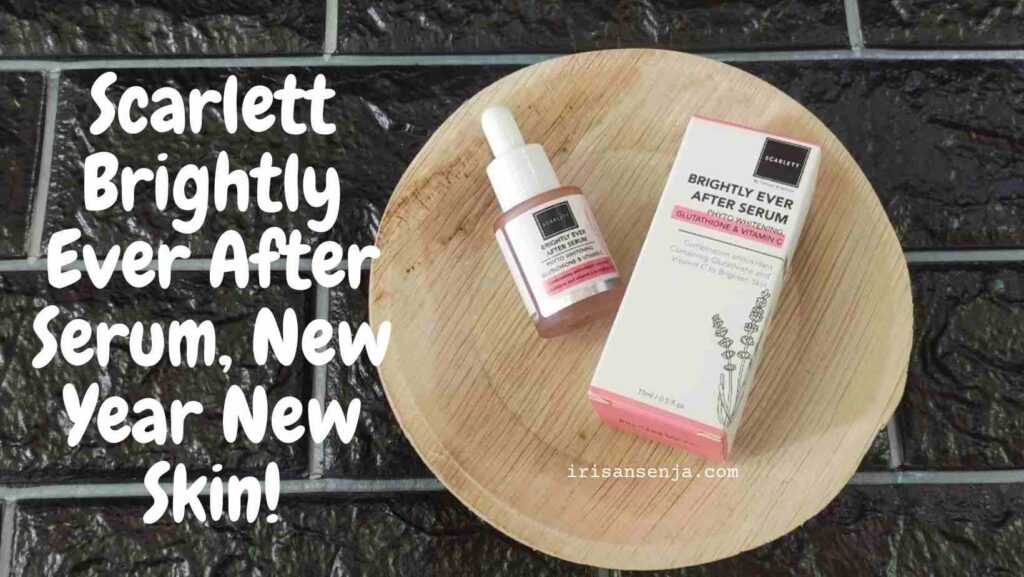 Review Scarlett Brightly Ever After Serum