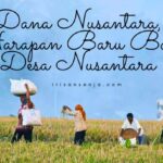 Dana Nusantara harapan baru bagi Desa Nusantara