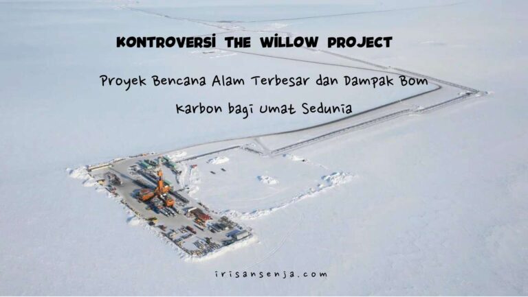 Kontroversi The Willow Project Bencana Alam Terbesar