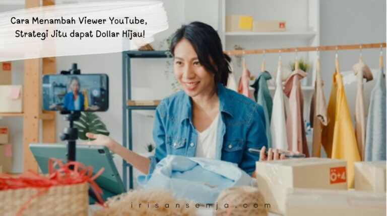 Cara Menambah Viewer YouTube, Strategi Jitu dapat Dollar Hijau!