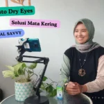 Tetesin Insto Dry Eyes, Solusi Mata Kering Si Digital Savvy Tetesin Insto Dry Eyes, Solusi Mata Kering Si Digital Savvy